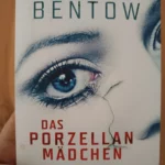 Das Porzellanmädchen von Max Bentow