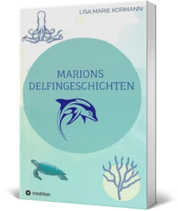 Read more about the article Marions Delfingeschichten