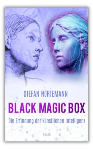 Mehr über den Artikel erfahren Black Magic Box – Die Erfindung der künstlichen Intelligenz