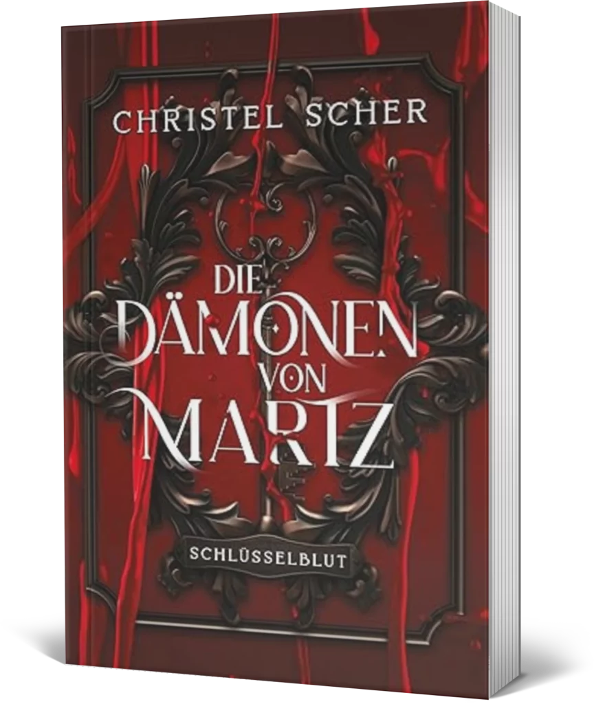 Die Dämonen von Martz - Schlüsselblut von Christel Scher