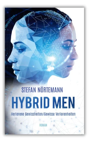 Hybrid Men – Verlorene Gewissheiten / Gewisse Verlorenheiten