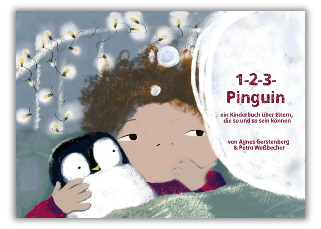 Mehr über den Artikel erfahren 1-2-3-Pinguin – ein Kinderbuch über Eltern, die so und so sein können