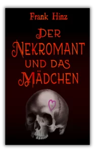 Mehr über den Artikel erfahren Der Nekromant und das Mädchen