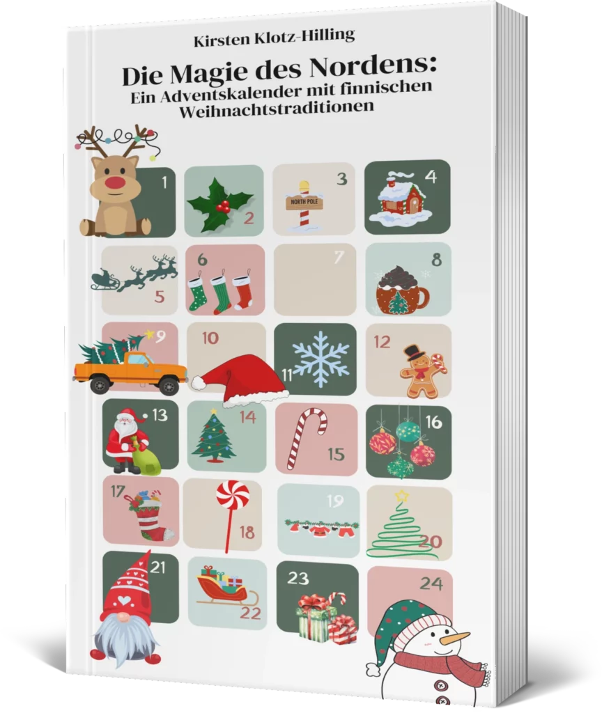 Die Magie des Norden: Ein Adventskalender mit finnischen
Weihnachtstraditionen Kirsten Klotz-Hilling