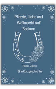 Mehr über den Artikel erfahren Pferde, Liebe und Weihnacht auf Borkum