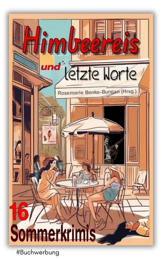 Himbeereis und letzte Worte Anthologie